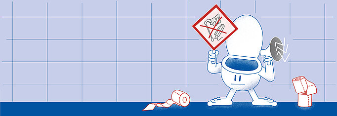 Eine gezeichnete Toilette hält ein Demonstrations-Schild in der Hand, auf dem Tampons, ein Ohrenstäbchen und ein Feuchttuch abgebildet sind. Das Schild ist rot durchgestrichen. In der anderen Hand hält die Toilette ein Megaphon.